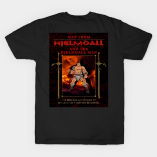 Man from Hjelmdall and the Hjelmdall Man T-Shirt